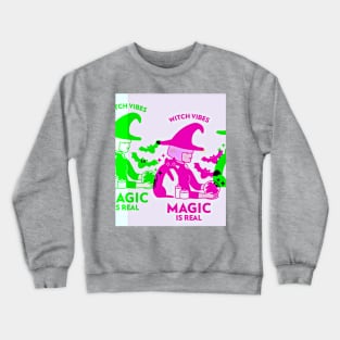 MAGIC is Real (Witch Vibes) Crewneck Sweatshirt